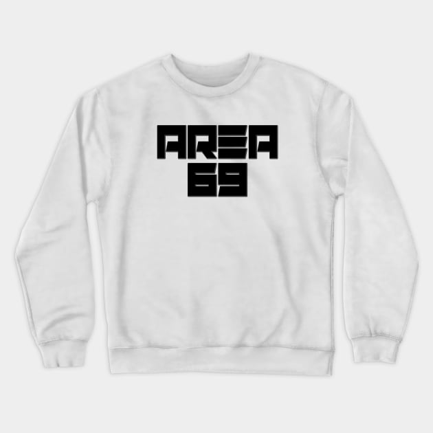 Area 69 Crewneck Sweatshirt by GreenGuyTeesStore